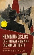 eBook: Hemmungslos (Kriminalroman) (Kommentiert)