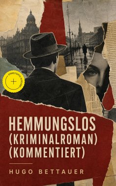 eBook: Hemmungslos (Kriminalroman) (Kommentiert)