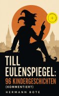 ebook: Till Eulenspiegel: 96 Kindergeschichten (Kommentiert)