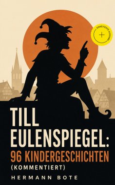ebook: Till Eulenspiegel: 96 Kindergeschichten (Kommentiert)