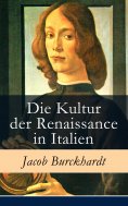 ebook: Die Kultur der Renaissance in Italien