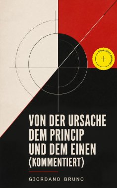 eBook: Von der Ursache dem Princip und dem Einen (Kommentiert)