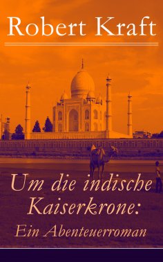 eBook: Um die indische Kaiserkrone: Ein Abenteuerroman