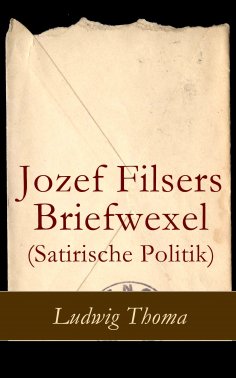 eBook: Jozef Filsers Briefwexel (Satirische Politik)