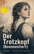eBook: Der Trotzkopf (Kommentiert)