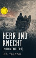 eBook: Herr und Knecht (Kommentiert)