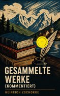ebook: Gesammelte Werke (Kommentiert)