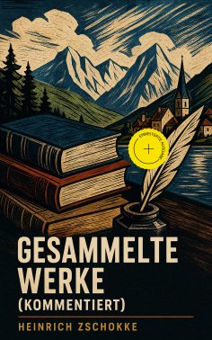 ebook: Gesammelte Werke (Kommentiert)