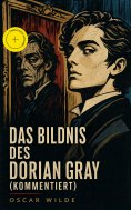 ebook: Das Bildnis des Dorian Gray (Kommentiert)