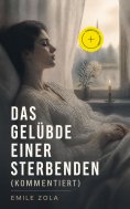 ebook: Das Gelübde einer Sterbenden (Kommentiert)