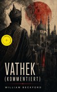 ebook: Vathek (Kommentiert)