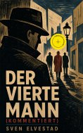 ebook: Der vierte Mann (Kommentiert)