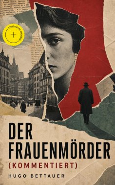 ebook: Der Frauenmörder (Kommentiert)
