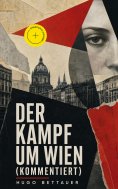 eBook: Der Kampf um Wien (Kommentiert)