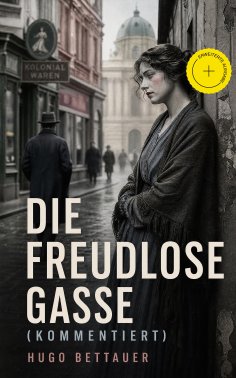 ebook: Die freudlose Gasse (Kommentiert)