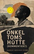 ebook: Onkel Toms Hütte (Kommentiert)