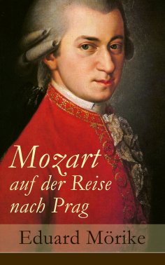 ebook: Mozart auf der Reise nach Prag