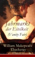 ebook: Jahrmarkt der Eitelkeit (Vanity Fair)
