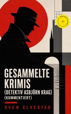 ebook: Gesammelte Krimis (Detektiv Asbjörn Krag) (Kommentiert)