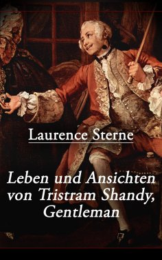 eBook: Leben und Ansichten von Tristram Shandy, Gentleman