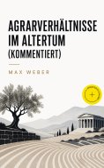eBook: Agrarverhältnisse im Altertum (Kommentiert)