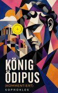 eBook: König Ödipus (Kommentiert)