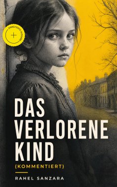 ebook: Das verlorene Kind (Kommentiert)