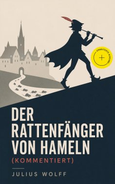ebook: Der Rattenfänger von Hameln (Kommentiert)