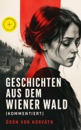 eBook: Geschichten aus dem Wiener Wald (Kommentiert)