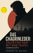 eBook: Das Chagrinleder: Valentins Pakt mit dem Teufel (Kommentiert)