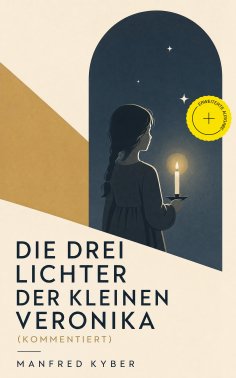 ebook: Die drei Lichter der kleinen Veronika (Kommentiert)