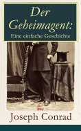 ebook: Der Geheimagent: Eine einfache Geschichte