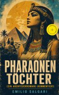 eBook: Pharaonentöchter (Ein Abenteuerroman) (Kommentiert)