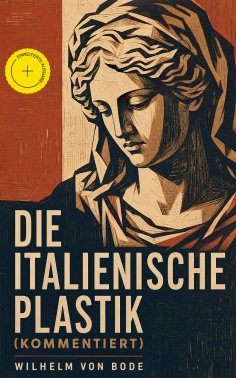ebook: Die Italienische Plastik (Kommentiert)