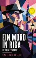 ebook: Ein Mord in Riga (Kommentiert)