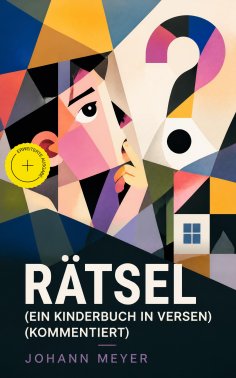 eBook: Rätsel (Ein Kinderbuch in Versen) (Kommentiert)