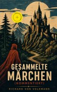 eBook: Gesammelte Märchen (Kommentiert)