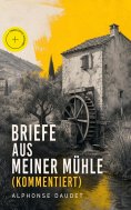 eBook: Briefe aus meiner Mühle (Kommentiert)