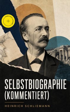 eBook: Selbstbiographie (Kommentiert)
