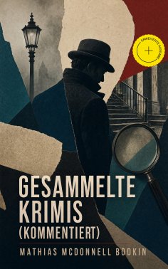 eBook: Gesammelte Krimis (Kommentiert)