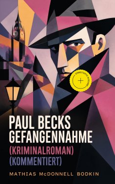 eBook: Paul Becks Gefangennahme (Kriminalroman) (Kommentiert)