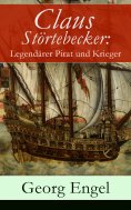 ebook: Claus Störtebecker: Legendärer Pirat und Krieger