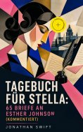 eBook: Tagebuch für Stella: 65 Briefe an Esther Johnson (Kommentiert)