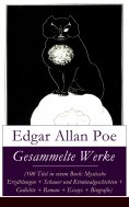 eBook: Gesammelte Werke (100 Titel in einem Buch: Mystische Erzählungen + Schauer und Kriminalgeschichten +