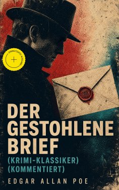 eBook: Der gestohlene Brief (Krimi-Klassiker) (Kommentiert)