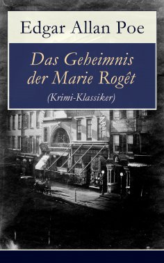 ebook: Das Geheimnis der Marie Rogêt (Krimi-Klassiker)