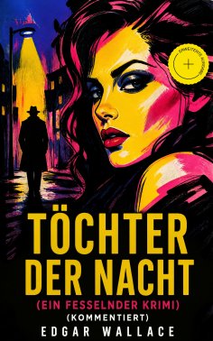 ebook: Töchter der Nacht (Ein Fesselnder Krimi) (Kommentiert)