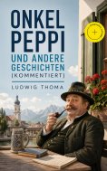 ebook: Onkel Peppi und andere Geschichten (Kommentiert)