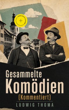 ebook: Gesammelte Komödien (Kommentiert)