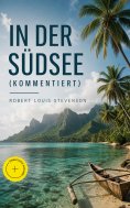 ebook: In der Südsee (Kommentiert)